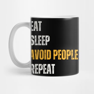 Introvert Funny - Eat Sleep Avoid People Repeat Mug